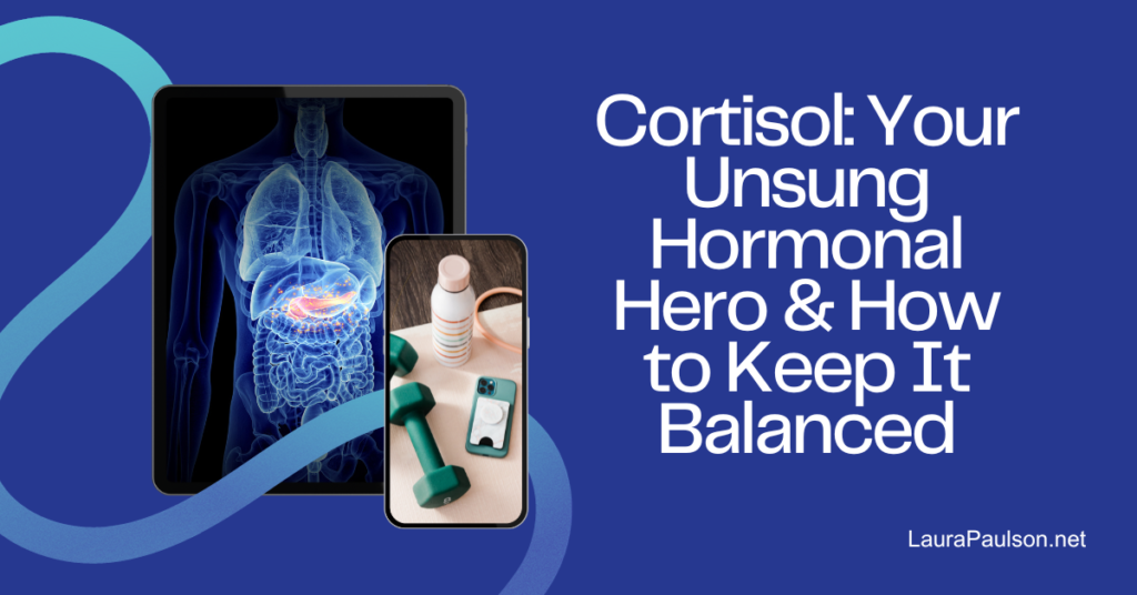 Cortisol: Your Unsung Hormonal Hero & How to Keep It Balanced!